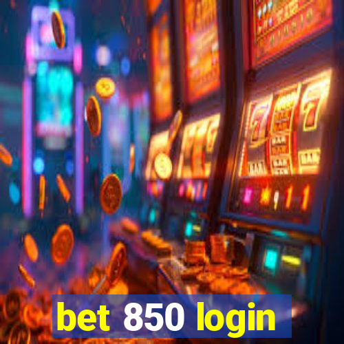 bet 850 login